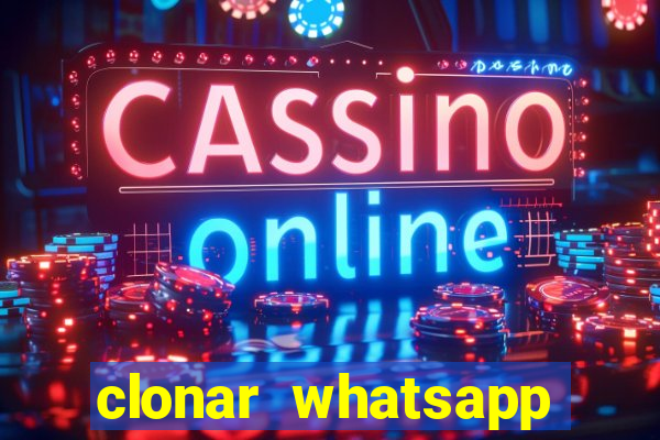 clonar whatsapp normal gratis